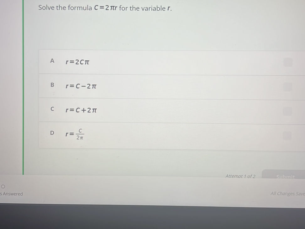 Solve the formula $C = 2 r$ for the | StudyX