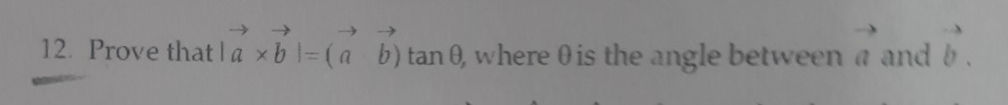 12. Prove that $|{a} {b}| = (a \ b) $, | StudyX