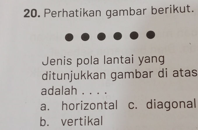 20. Perhatikan gambar berikut. Jenis pola | StudyX