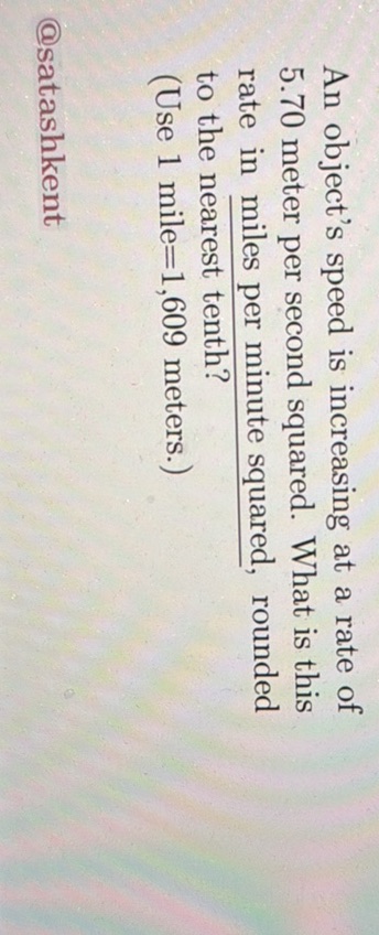 An object's speed is increasing at a rate of | StudyX