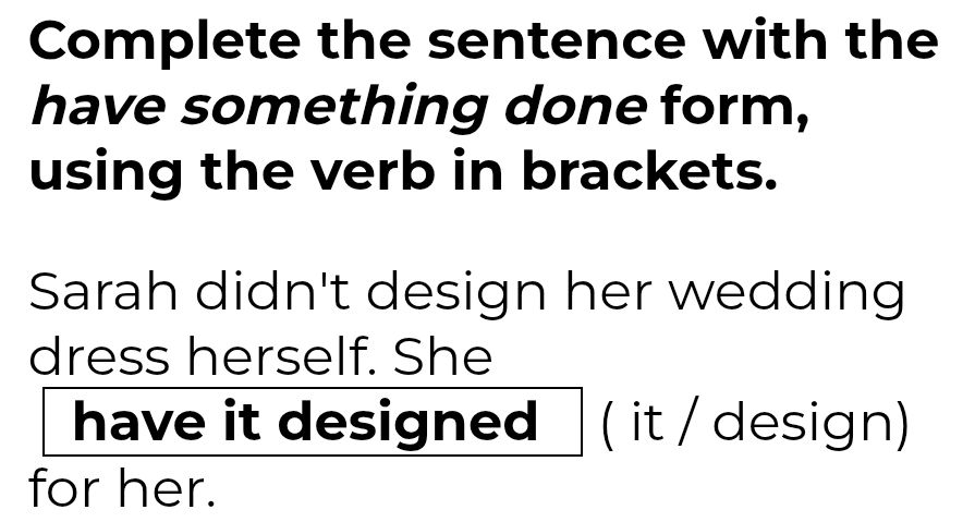 Complete the sentence with the have | StudyX