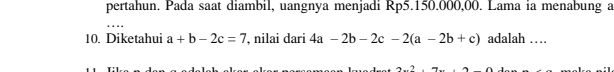 10. Diketahui $a + b - 2c = 7$, nilai dari | StudyX