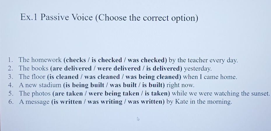 Ex.1 Passive Voice (Choose the correct | StudyX