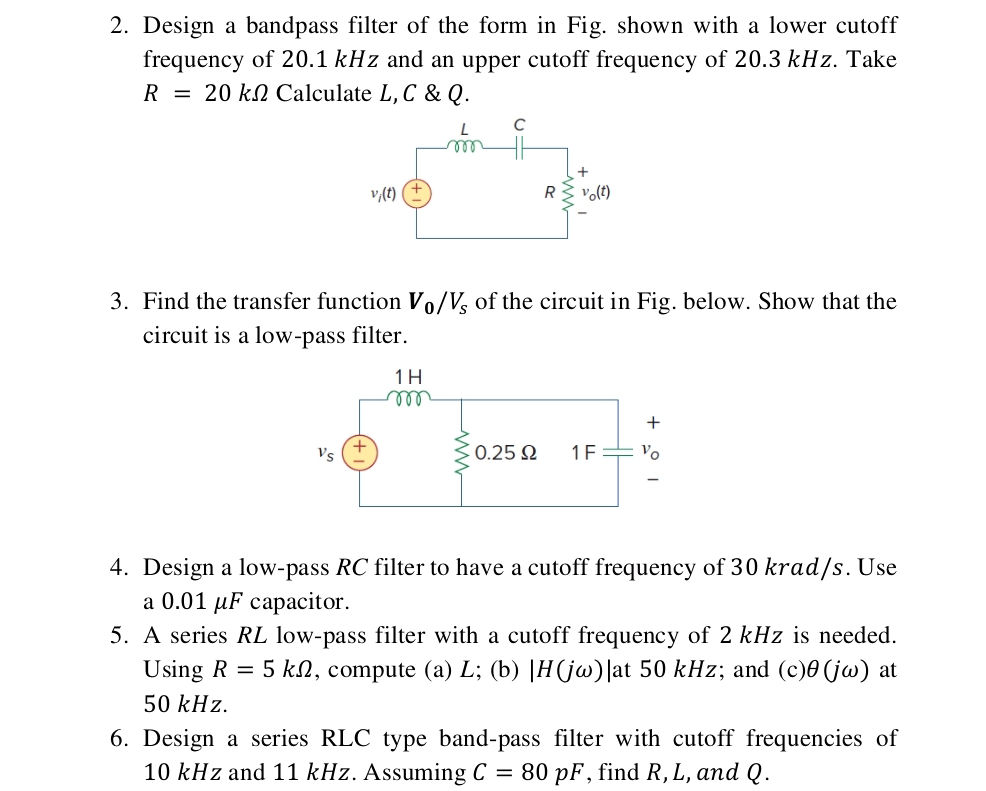 Design a bandpass filter of the form in Fig.