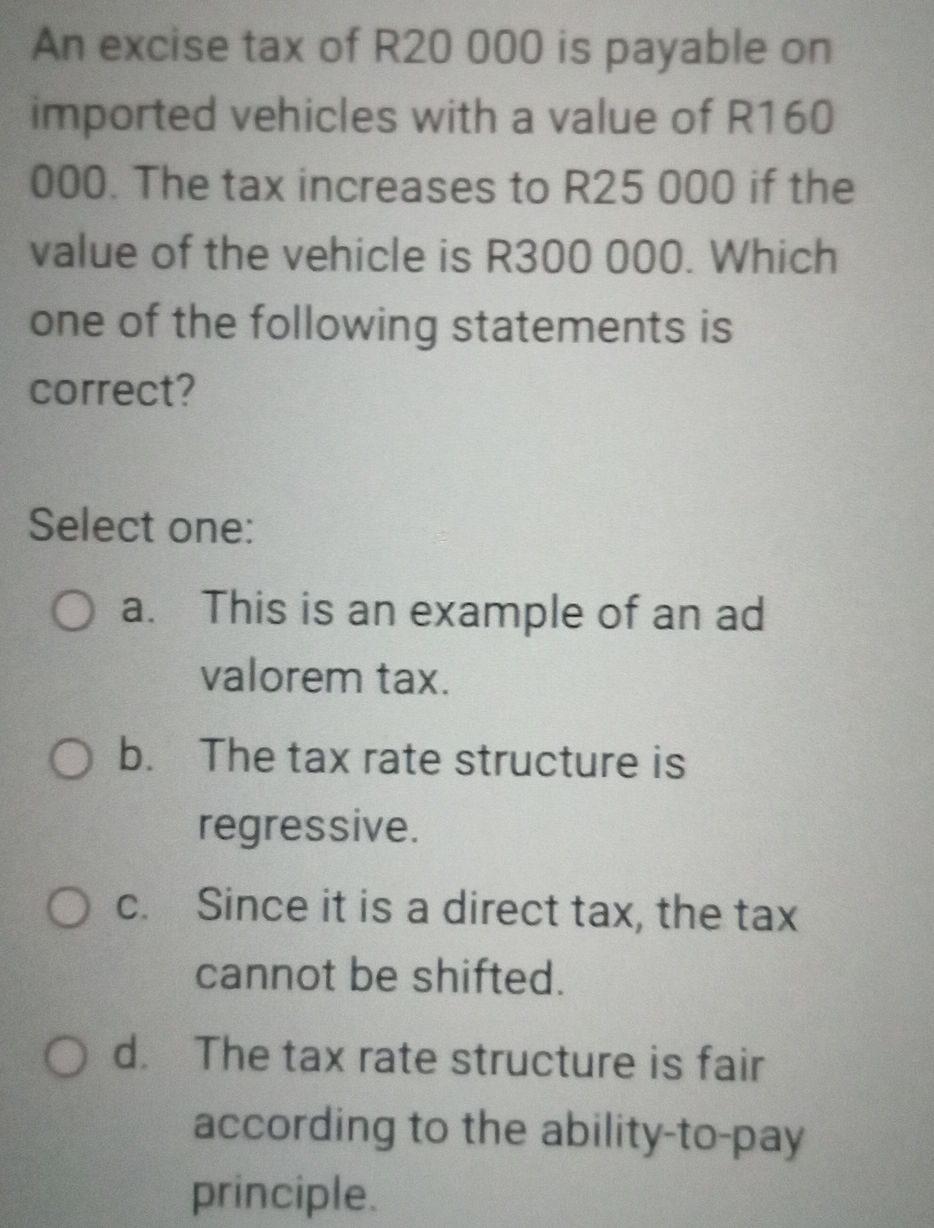 An excise tax of R20 000 is payable on | StudyX