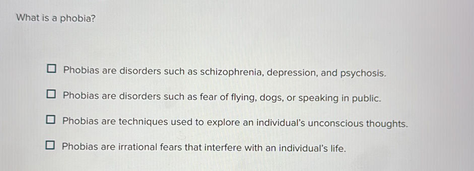 What is a phobia? Phobias are disorders | StudyX