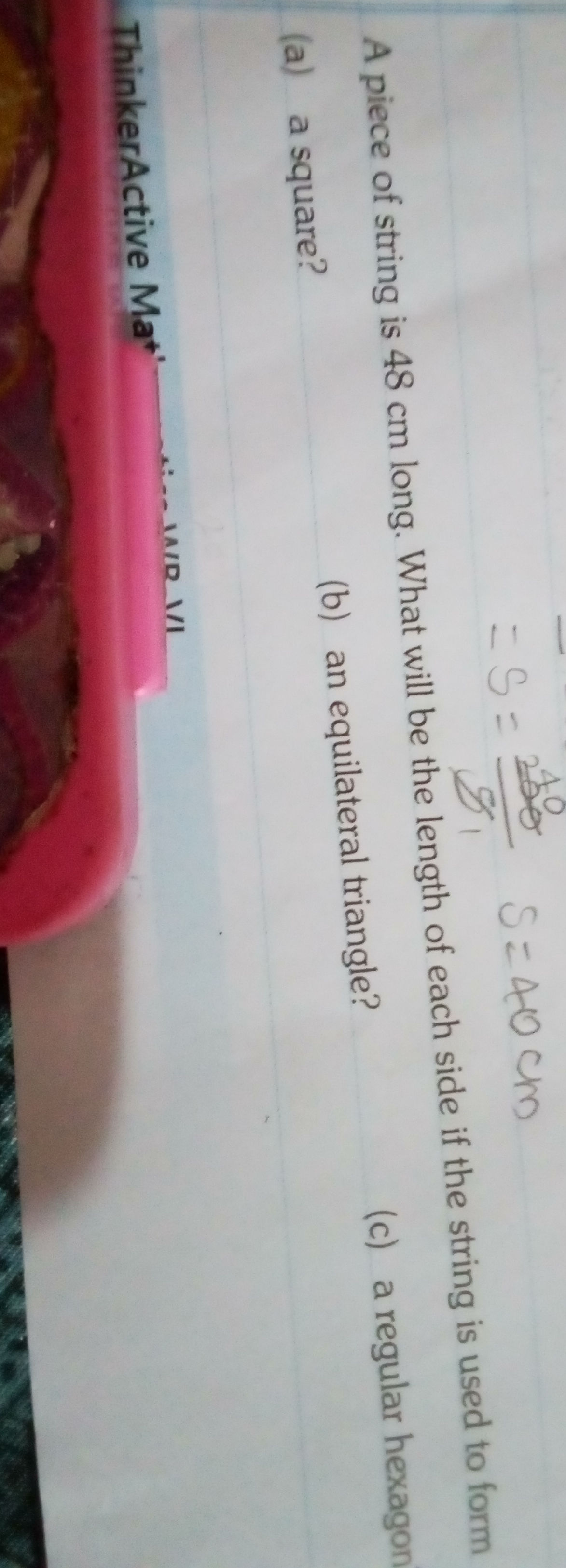 A piece of string is 48 cm long. What will | StudyX