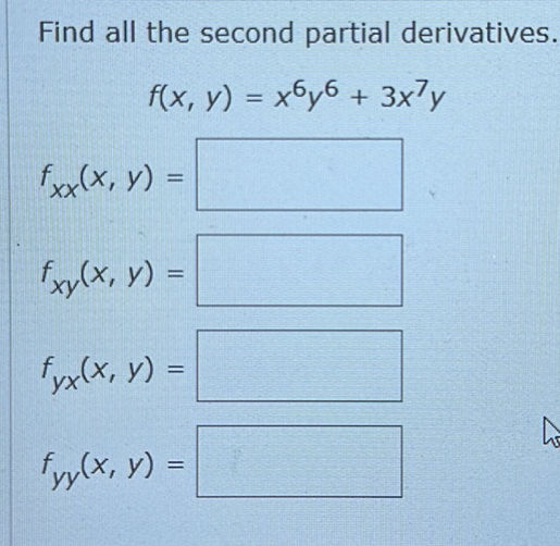 Find all the second partial derivatives. | StudyX