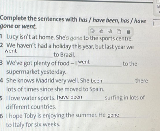 Complete the sentences with has / have been, | StudyX