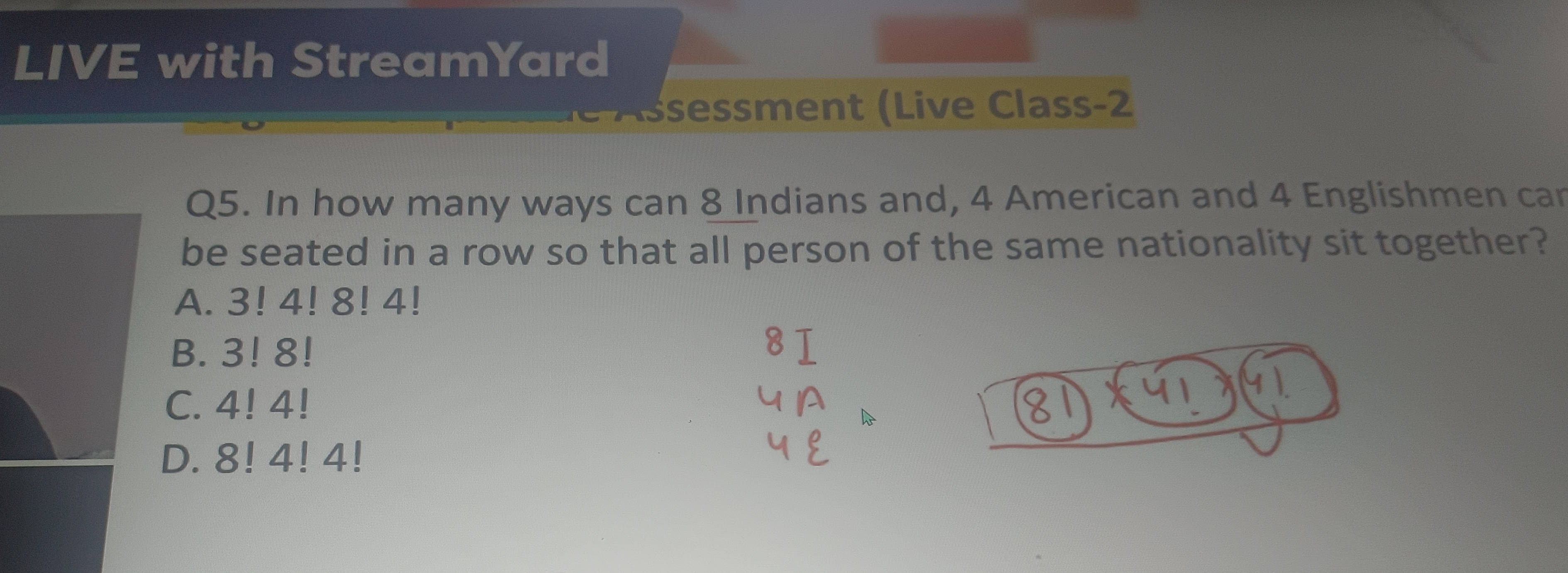 Q5. In how many ways can 8 Indians and, 4