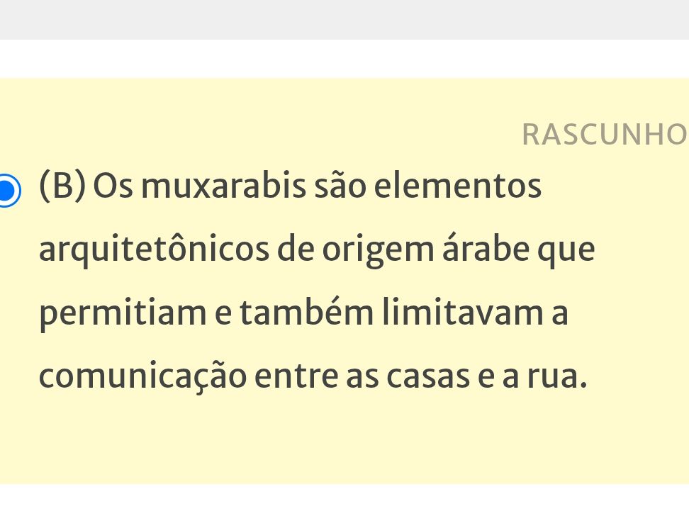 (B) Os muxarabis são elementos | StudyX