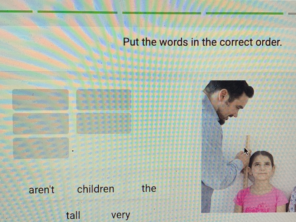 Order Is Correct Put the words in the correct order. aren't | StudyX