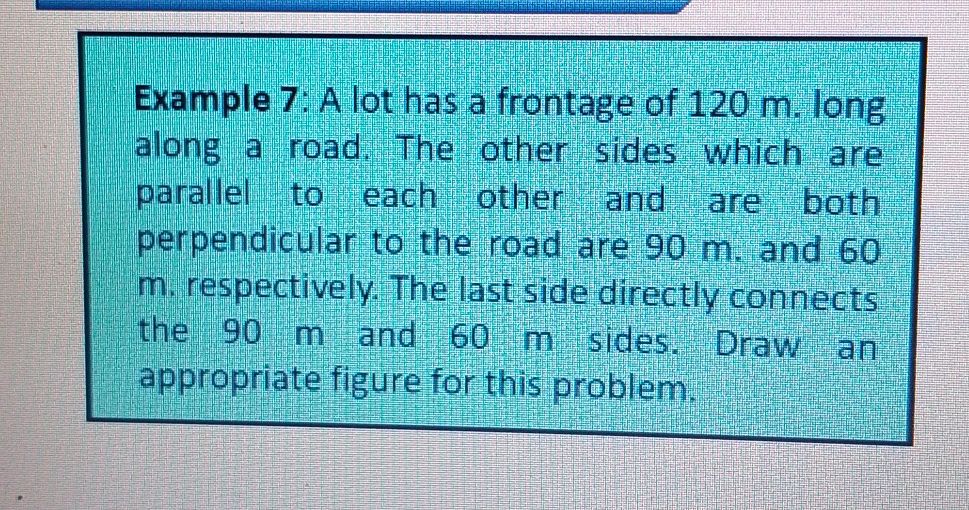Example 7: A lot has a frontage of 120 m. | StudyX