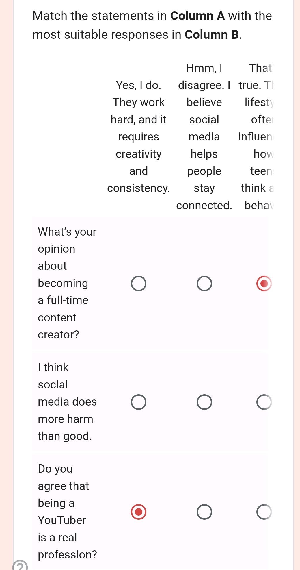 Match the statements in Column A with the | StudyX
