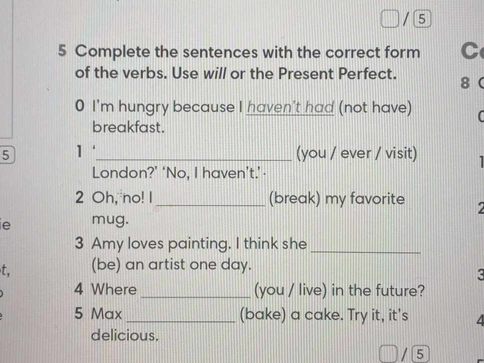 5 Complete the sentences with the correct | StudyX