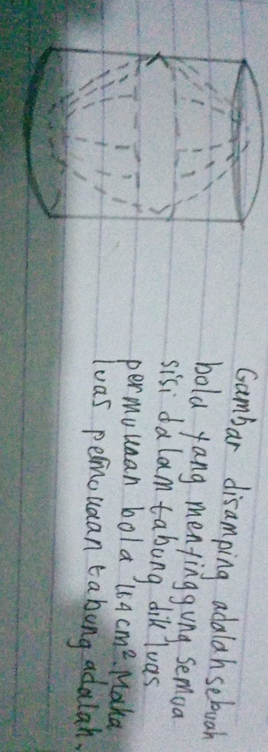 Gambar disamping adalah sebuah bola yang | StudyX