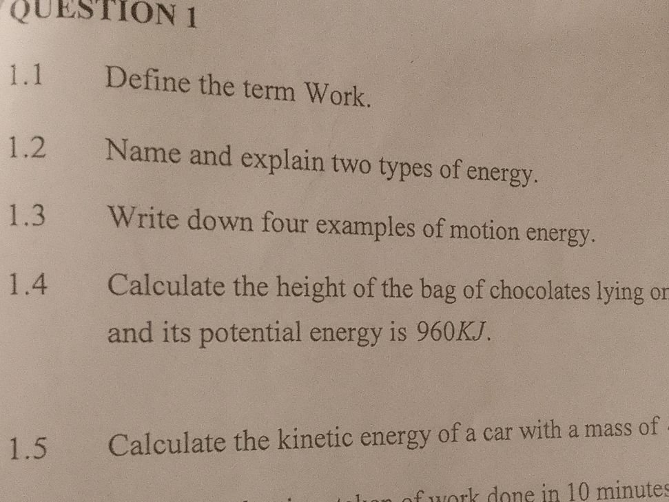 1.1 Define the term Work. 1.2 Name and | StudyX