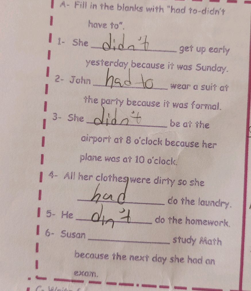 A- Fill in the blanks with "had to-didn't | StudyX