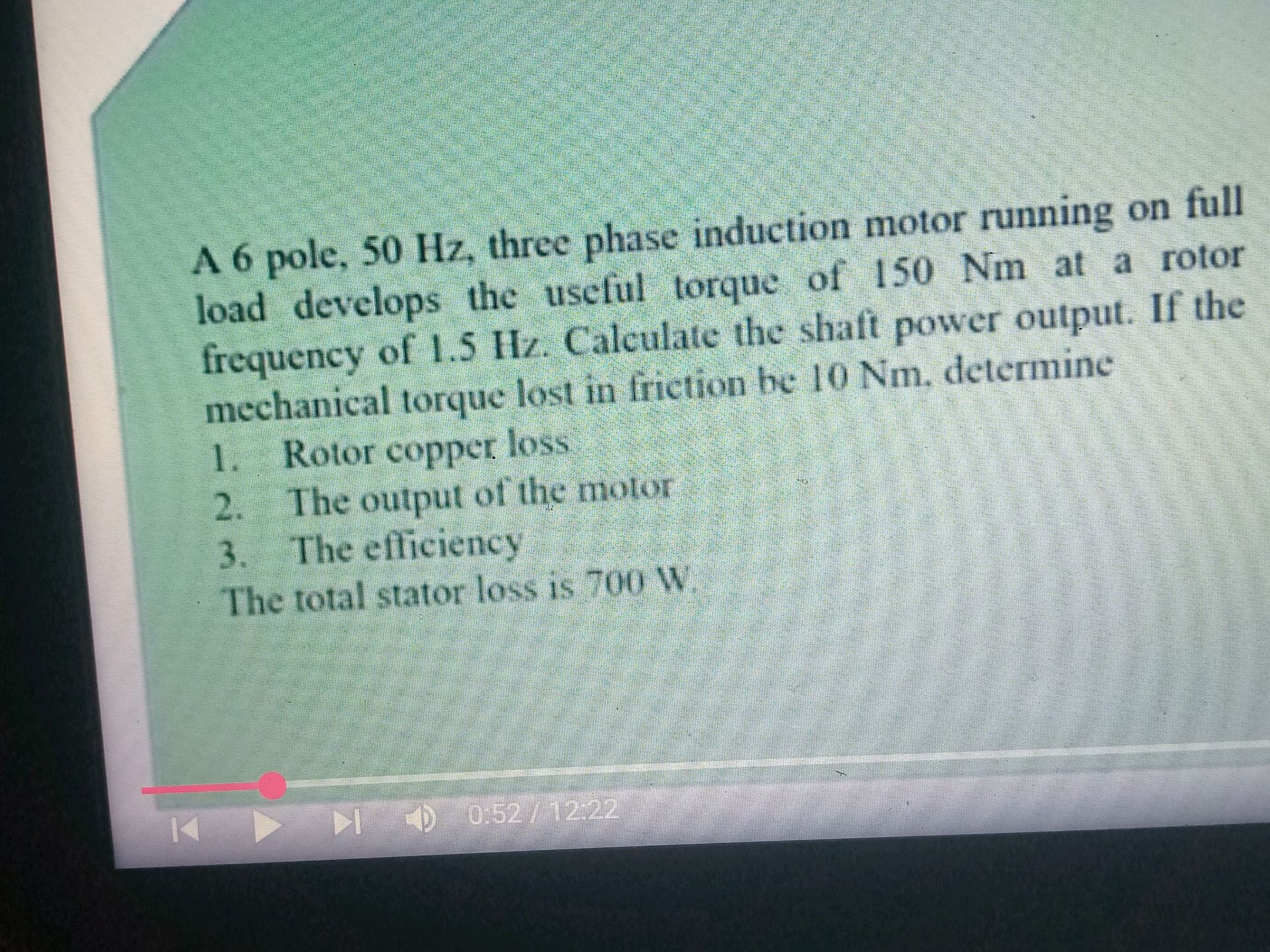 A 6 pole, 50 Hz, three phase induction motor | StudyX