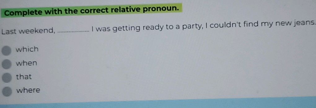 Complete with the correct relative pronoun. | StudyX