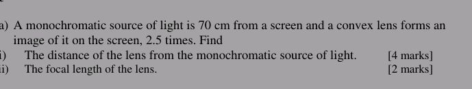 (a) A monochromatic source of light is 70 cm | StudyX