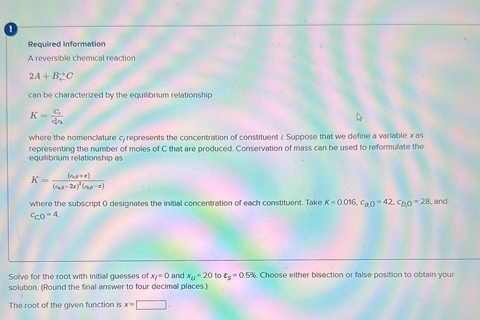 A reversible chemical reaction $2A + B C$ | StudyX