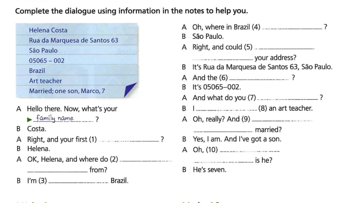 Complete the dialogue using information in | StudyX