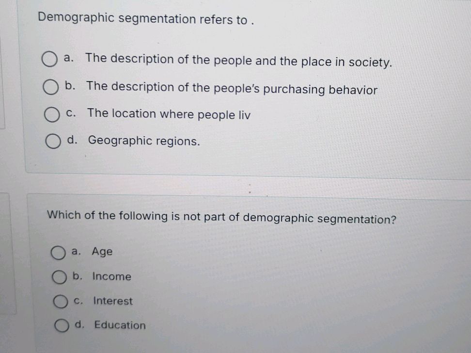 Demographic segmentation refers to . a. The | StudyX