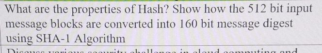 What are the properties of Hash? Show how | StudyX