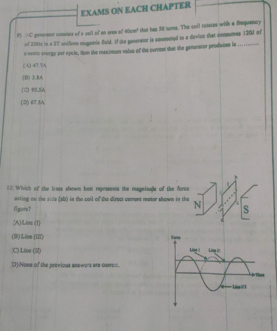 9) AC generator consists of a coil of an | StudyX