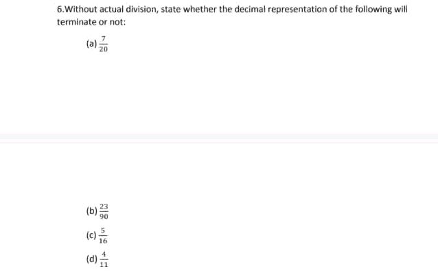 Without actual division, state whether the