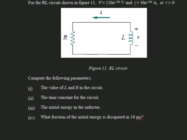 For the RL circuit shown in figure 11, $V = | StudyX