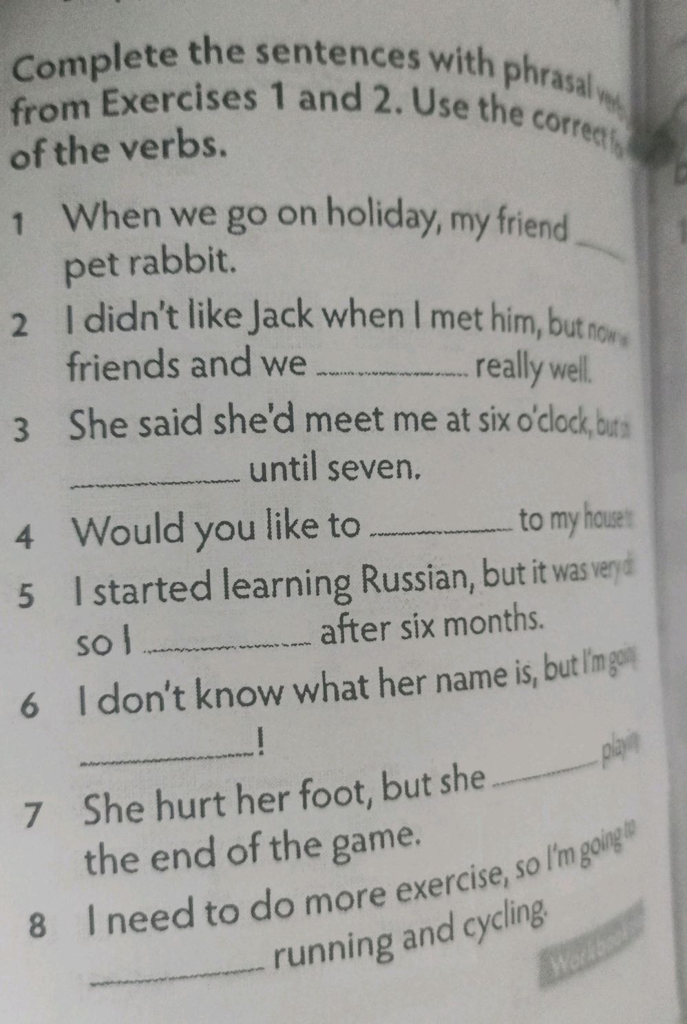 Complete the sentences with phrasal verbs | StudyX