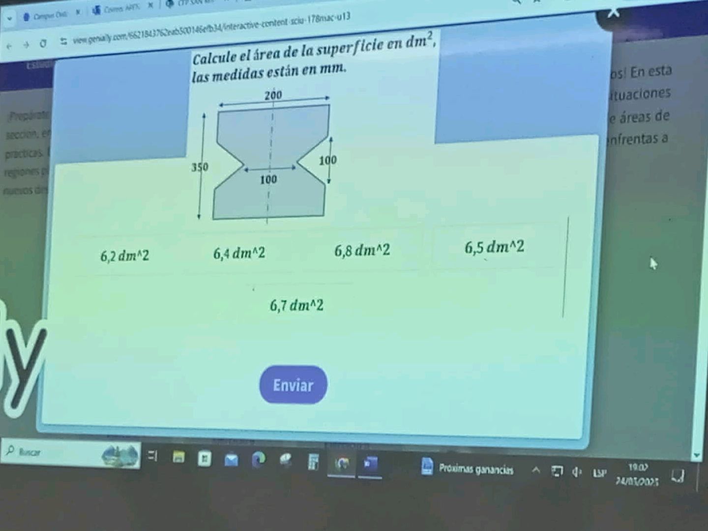 Calcule el área de la superficie en $dm^2$, | StudyX