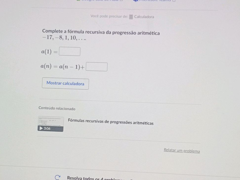 Complete a fórmula recursiva da progressão