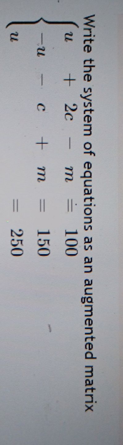 Write the system of equations as an | StudyX