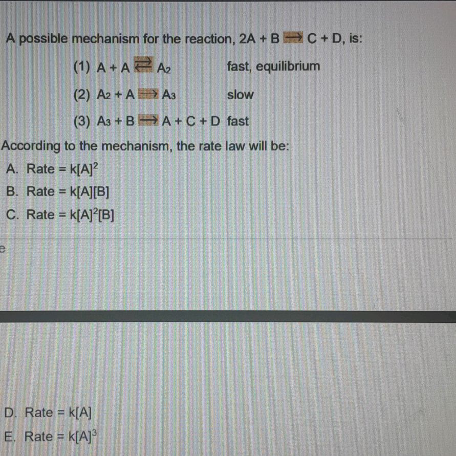 A possible mechanism for the reaction, 2A + | StudyX