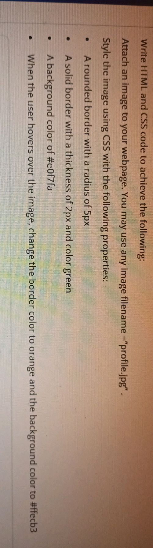Write HTML and CSS code to achieve the | StudyX