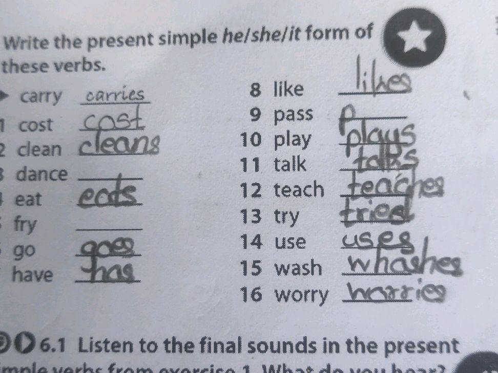 Write the present simple he/she/it form of | StudyX