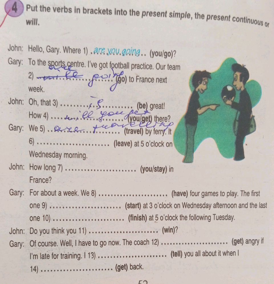 4 Put the verbs in brackets into the present | StudyX