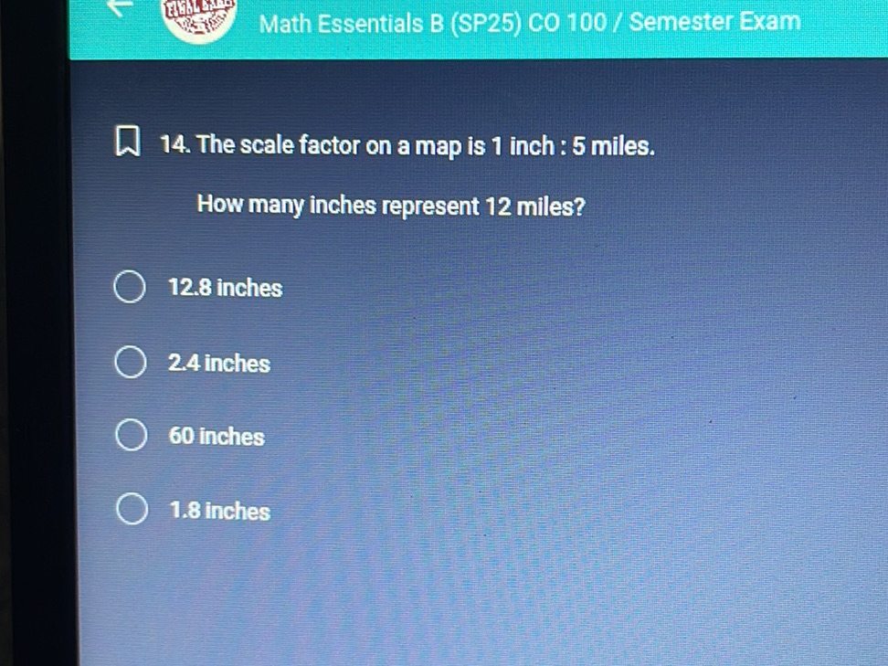 14. The scale factor on a map is 1 inch : 5 | StudyX