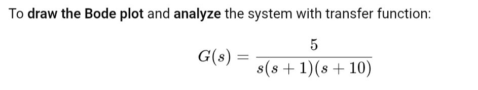 To draw the Bode plot and analyze the system | StudyX