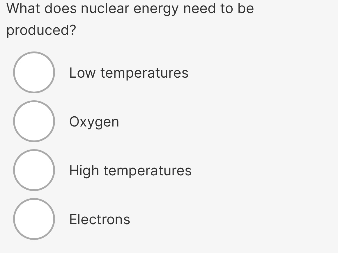 What does nuclear energy need to be | StudyX