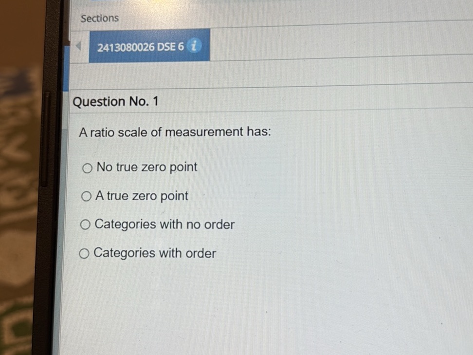 True Zero Scale A ratio scale of measurement has: No true | StudyX