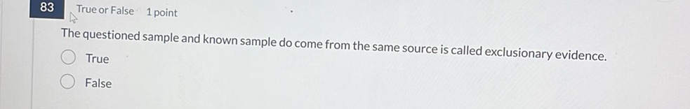 The questioned sample and known sample do | StudyX