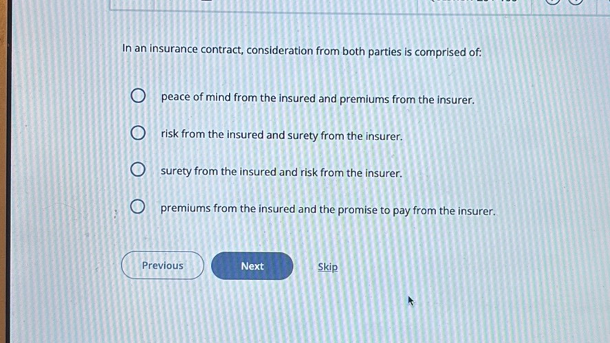 In an insurance contract, consideration from | StudyX