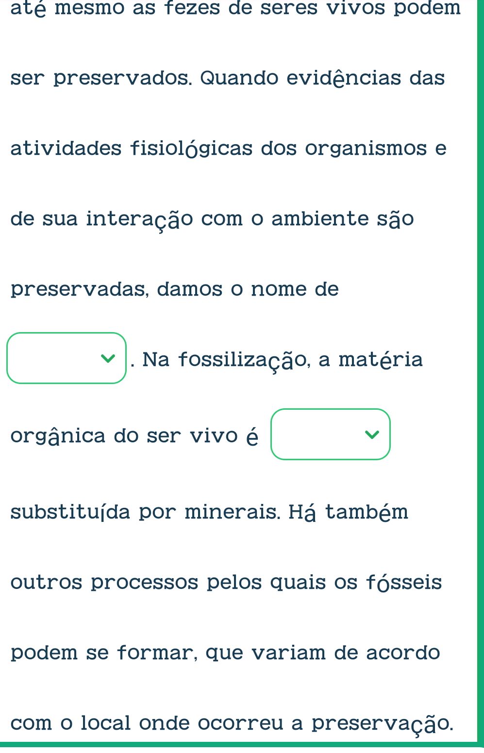 até mesmo as fezes de seres vivos podem ser | StudyX