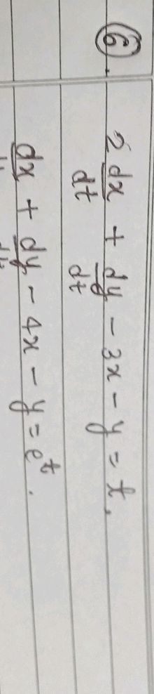 6. $2 {dx}{dt} + {dy}{dt} - 3x - y = t$ $ | StudyX