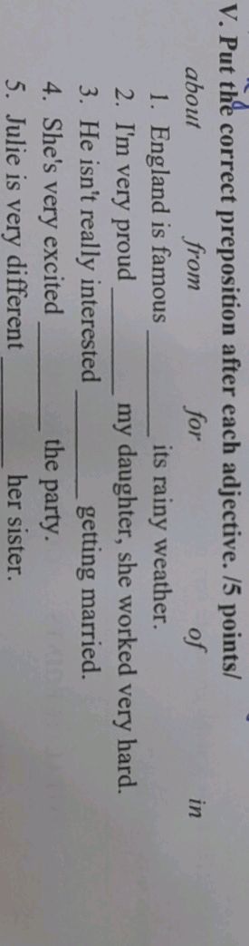 V. Put the correct preposition after each | StudyX