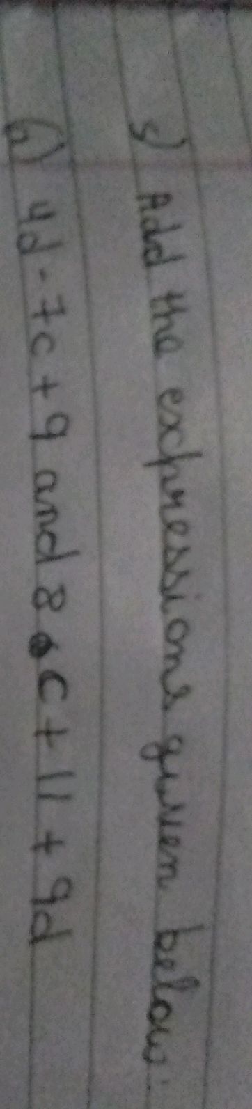 5) Add the expressions given below. 6) 4d - | StudyX